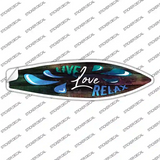 Live Love Relax Novelty Surfboard Sticker Decal