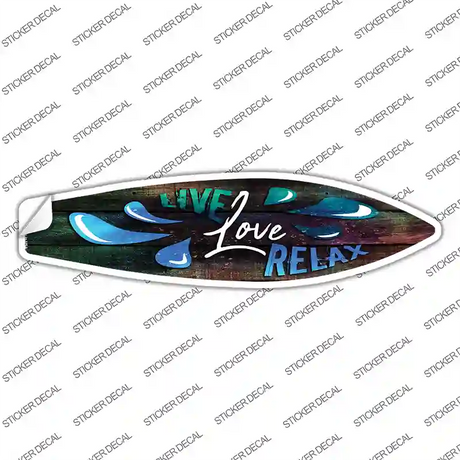 Live Love Relax Novelty Surfboard Sticker Decal