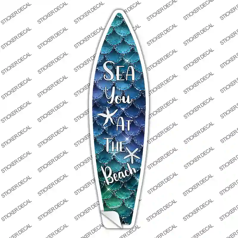 Sea You at the Beach Novelty Surfboard Sticker Decal