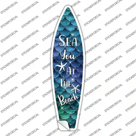 Sea You at the Beach Novelty Surfboard Sticker Decal