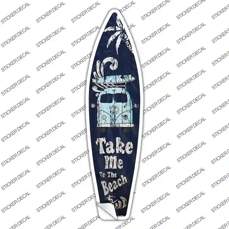 Take Me to the Beach Novelty Surfboard Sticker Decal
