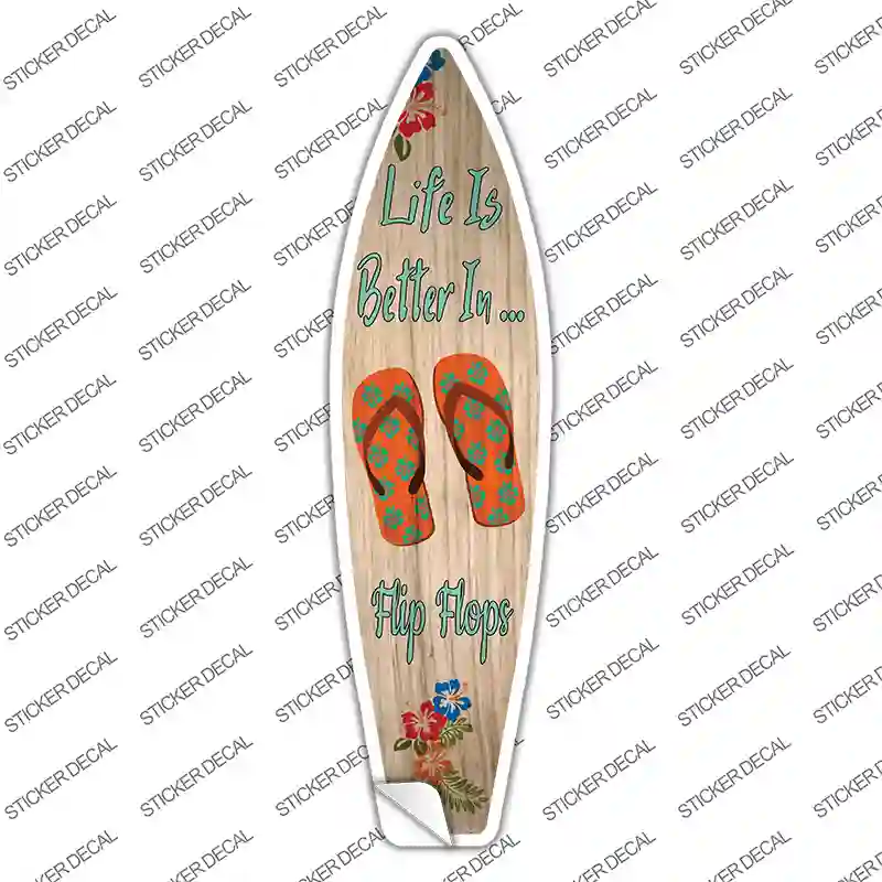 Life Is Better In Flip Flops Novelty Surfboard Sticker Decal
