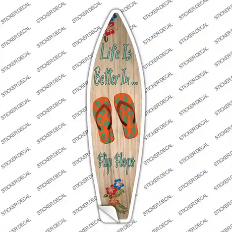 Life Is Better In Flip Flops Novelty Surfboard Sticker Decal