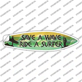 Save A Wave Ride A Surfer Novelty Surfboard Sticker Decal