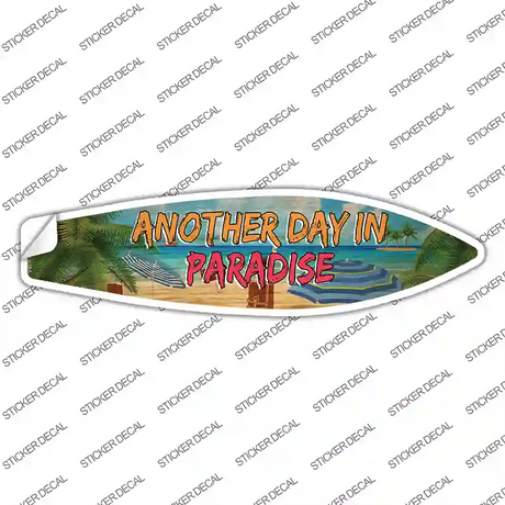 Another Day In Paradise Novelty Surfboard Sticker Decal