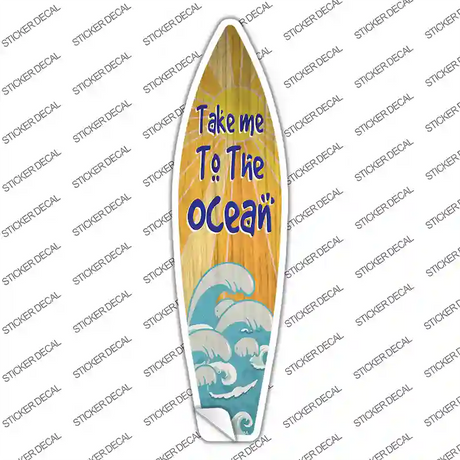 Take Me To The Ocean Novelty Surfboard Sticker Decal
