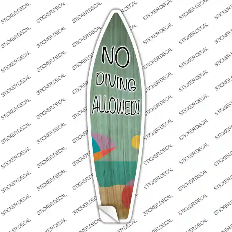 No Diving Allowed Novelty Surfboard Sticker Decal