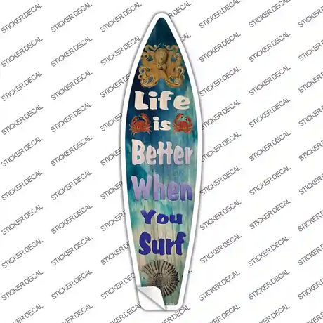 Life Is Better When Your Surf Blue Novelty Surfboard Sticker Decal