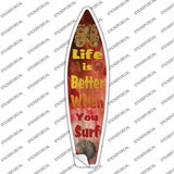 Life Is Better When Your Surf Red Novelty Surfboard Sticker Decal
