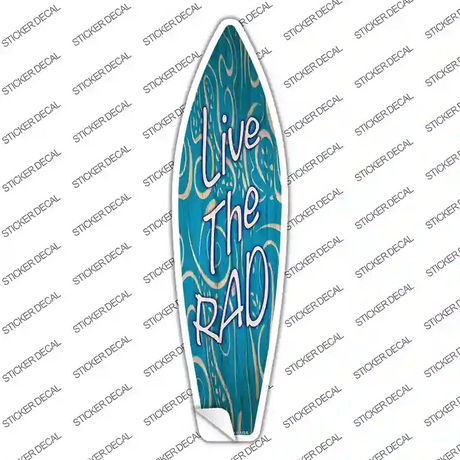Live The Rad Novelty Surfboard Sticker Decal