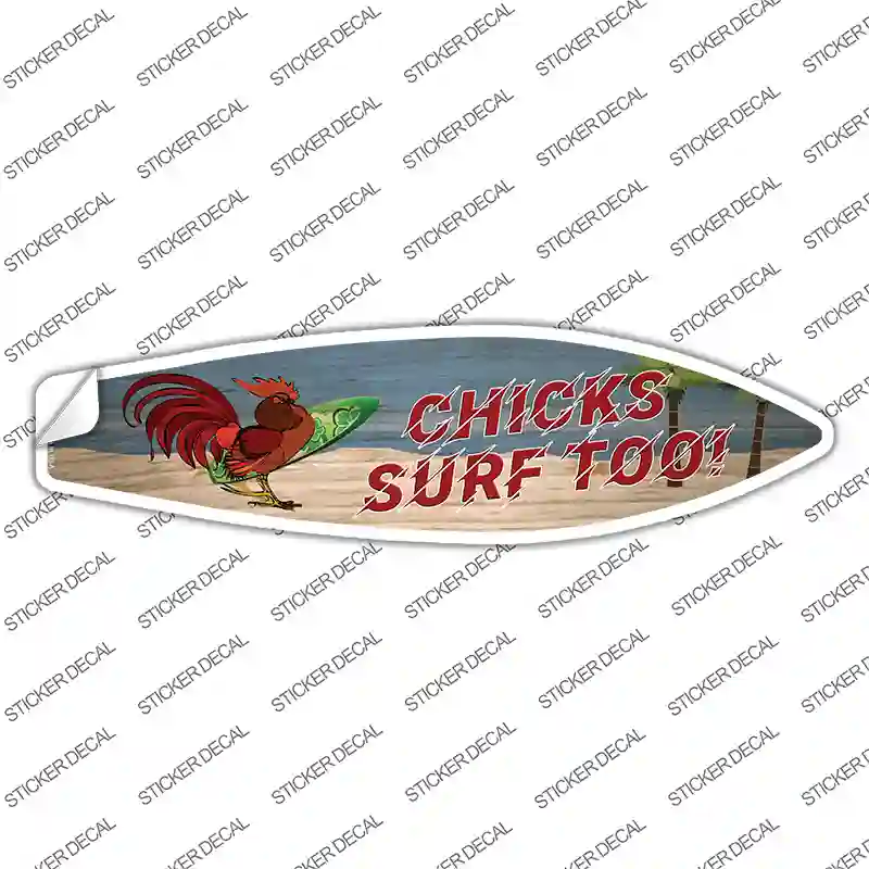 Chicks Surf Too Novelty Surfboard Sticker Decal
