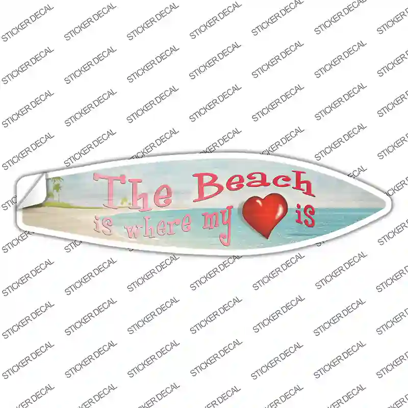 Beach Is Where My Heart Is Novelty Surfboard Sticker Decal