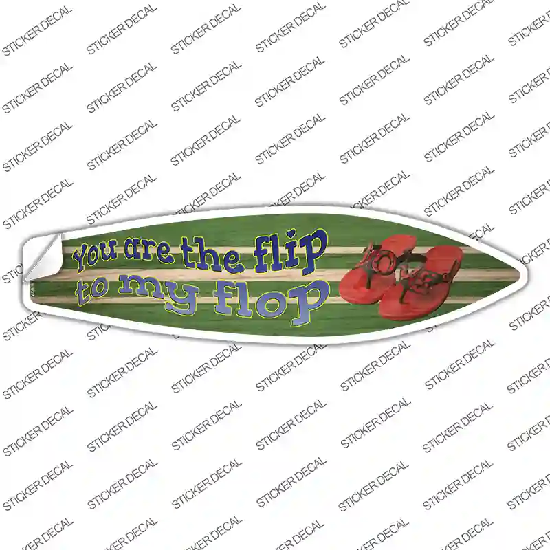 Flip To My Flop Novelty Surfboard Sticker Decal