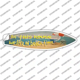 We Live On Beach Time Novelty Surfboard Sticker Decal