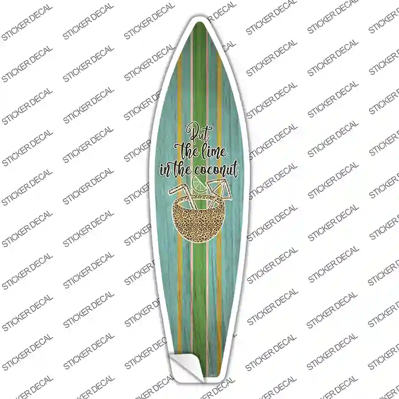Put The Lime In The Coconut Novelty Surfboard Sticker Decal