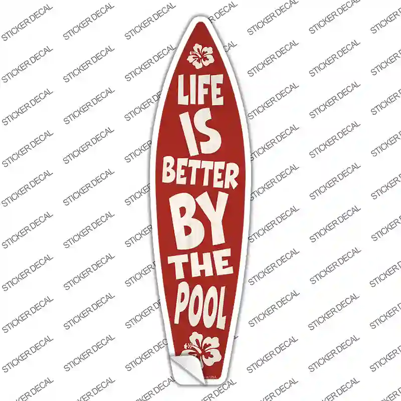 Life Better By Pool Hibiscus Novelty Surfboard Sticker Decal
