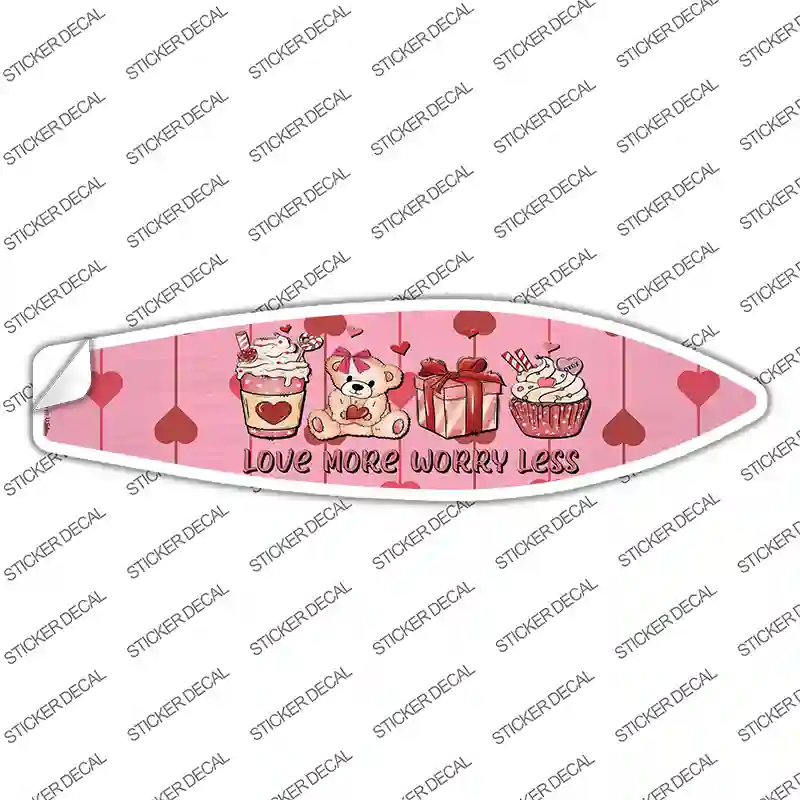 Love More Worry Less Novelty Surfboard Sticker Decal