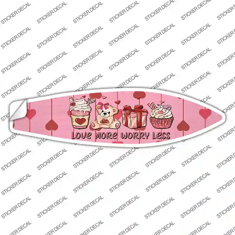 Love More Worry Less Novelty Surfboard Sticker Decal