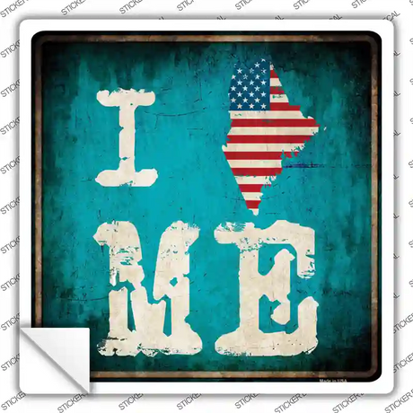 I Love Maine Novelty Square Sticker Decal