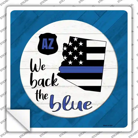Arizona Back The Blue Novelty Square Sticker Decal