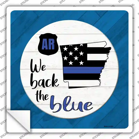 Arkansas Back The Blue Novelty Square Sticker Decal
