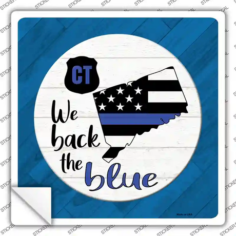 Connecticut Back The Blue Novelty Square Sticker Decal