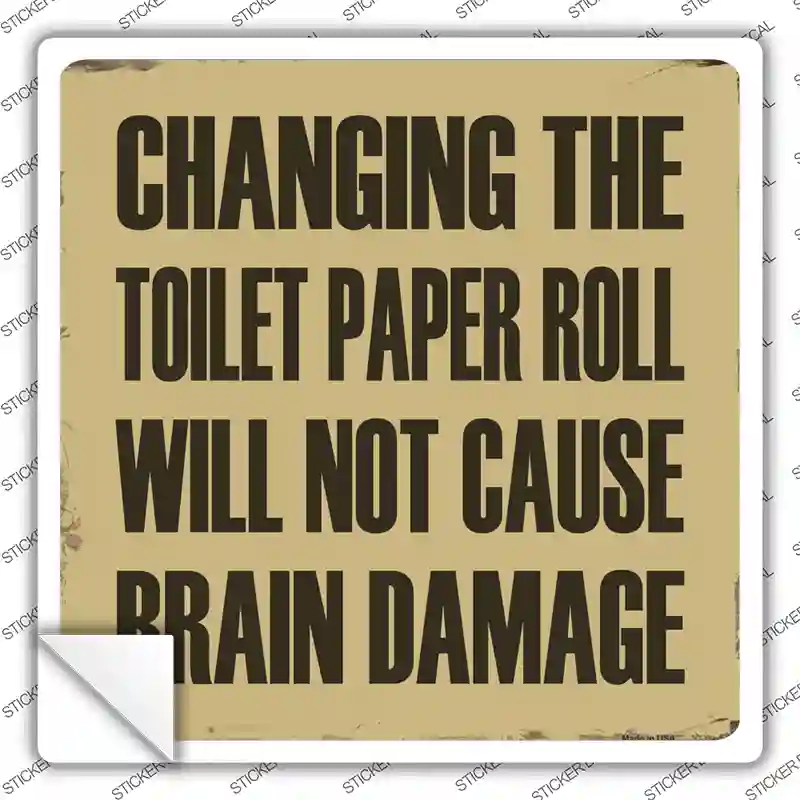 Changing Toilet Paper Novelty Square Sticker Decal