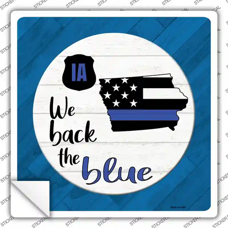 Iowa Back The Blue Novelty Square Sticker Decal