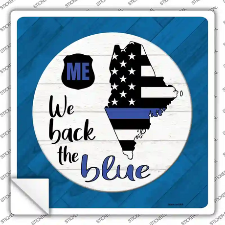 Maine Back The Blue Novelty Square Sticker Decal
