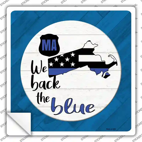 Massachusetts Back The Blue Novelty Square Sticker Decal
