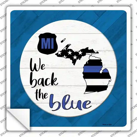 Michigan Back The Blue Novelty Square Sticker Decal