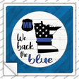 Minnesota Back The Blue Novelty Square Sticker Decal