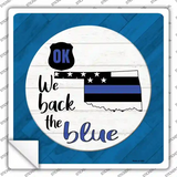 Oklahoma Back The Blue Novelty Square Sticker Decal