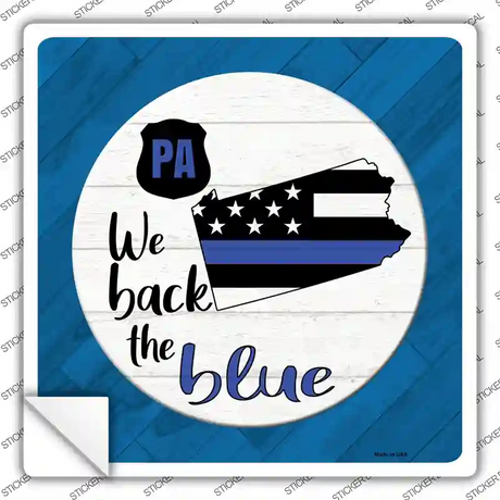 Pennsylvania Back The Blue Novelty Square Sticker Decal