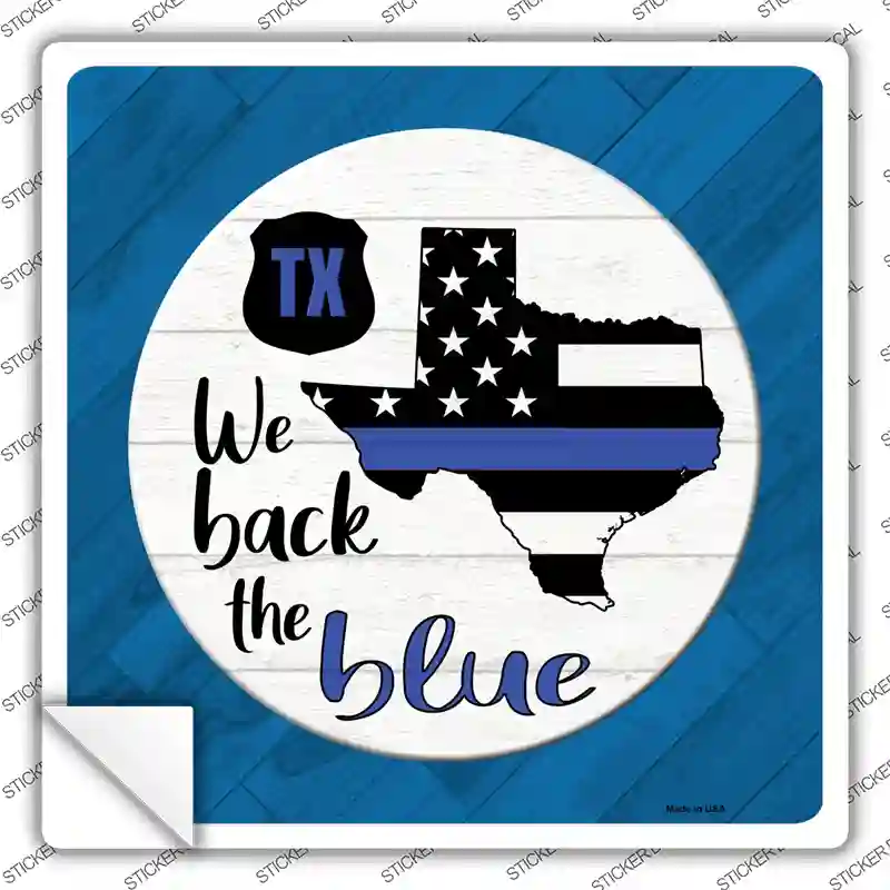 Texas Back The Blue Novelty Square Sticker Decal