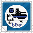 Texas Back The Blue Novelty Square Sticker Decal
