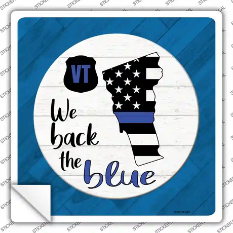 Vermont Back The Blue Novelty Square Sticker Decal