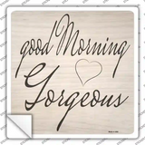 Good Morning Gorgeous Cursive Novelty Square Sticker Decal