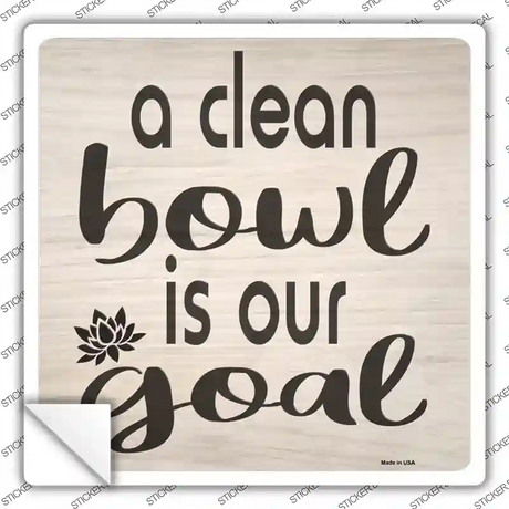 A Clean Bowl Novelty Square Sticker Decal