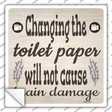 Change The Toiler Paper Novelty Square Sticker Decal