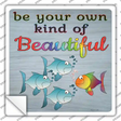 Own Kind of Beautiful Novelty Square Sticker Decal