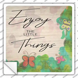 Enjoy the Little Things Novelty Square Sticker Decal