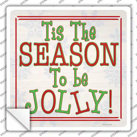 Tis the Season Novelty Square Sticker Decal