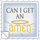 Can I Get an Amen Novelty Square Sticker Decal
