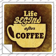 Life Begins After Coffee Novelty Square Sticker Decal