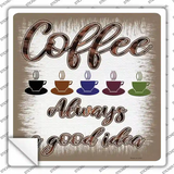 Coffee Good Idea Novelty Square Sticker Decal
