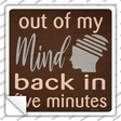 Out of My Mind Novelty Square Sticker Decal