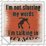 Im Talking In Cursive Novelty Square Sticker Decal