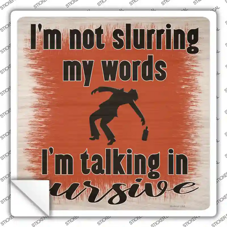 Im Talking In Cursive Novelty Square Sticker Decal
