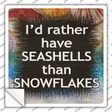 Rather Have Seashells Novelty Square Sticker Decal